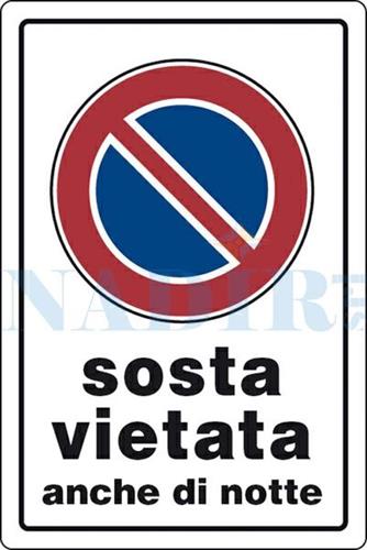 TARGA PLASTICA SOSTA VIETATA ANCHE DI NOTTE CM.30X20