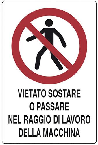 CARTELLO CANTIERE DIVIETO RAGGIO AZIONE MACCHINA CM.40X60 POLIONDA