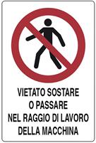 CARTELLO CANTIERE DIVIETO RAGGIO AZIONE MACCHINA CM.40X60 POLIONDA