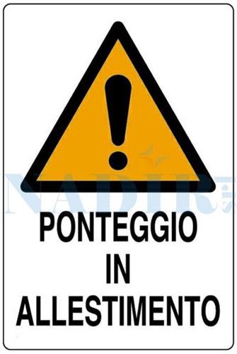 CARTELLO PONTEGGIO IN ALLESTIMENTO CM.40X60 POLIONDA
