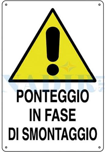 CARTELLO PONTEGGIO IN FASE DI SMONTAGGIO CM.40X60 POLIONDA