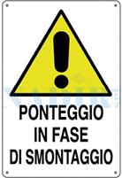 CARTELLO PONTEGGIO IN FASE DI SMONTAGGIO CM.40X60 POLIONDA